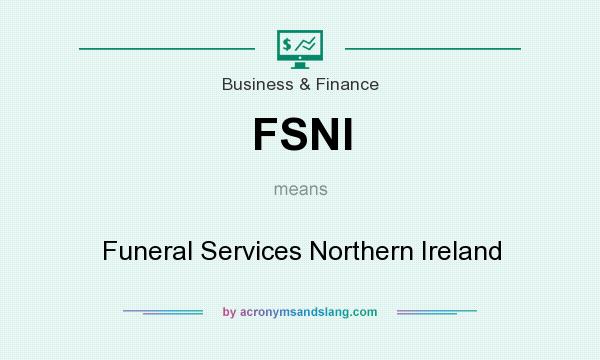 What does FSNI mean? It stands for Funeral Services Northern Ireland