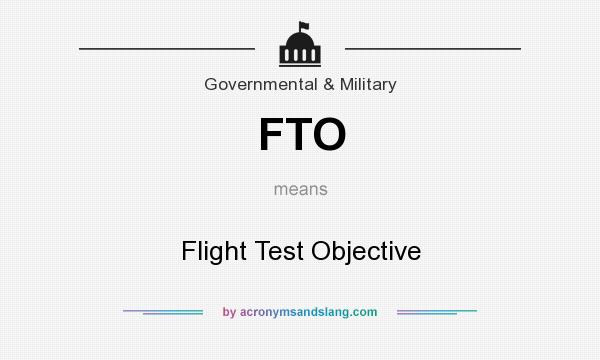 What does FTO mean? It stands for Flight Test Objective