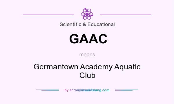 What does GAAC mean? It stands for Germantown Academy Aquatic Club