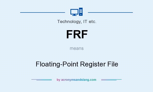 What does FRF mean? It stands for Floating-Point Register File