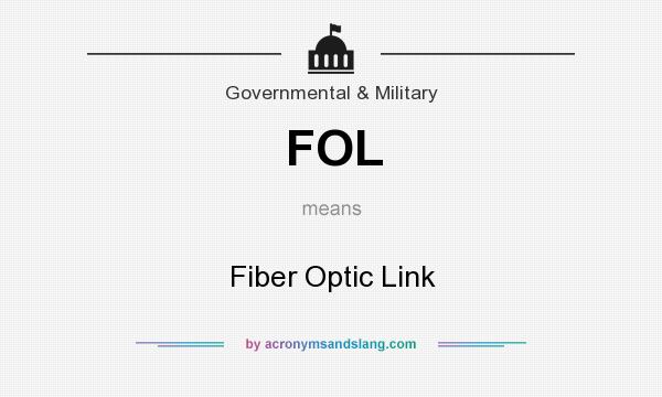 What does FOL mean? It stands for Fiber Optic Link