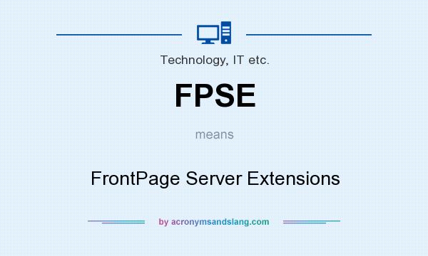 What does FPSE mean? It stands for FrontPage Server Extensions