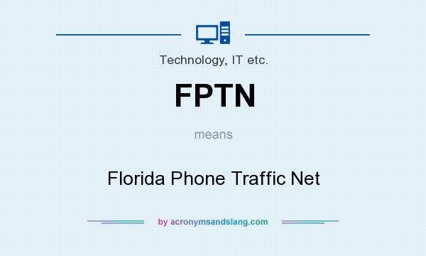 What does FPTN mean? It stands for Florida Phone Traffic Net