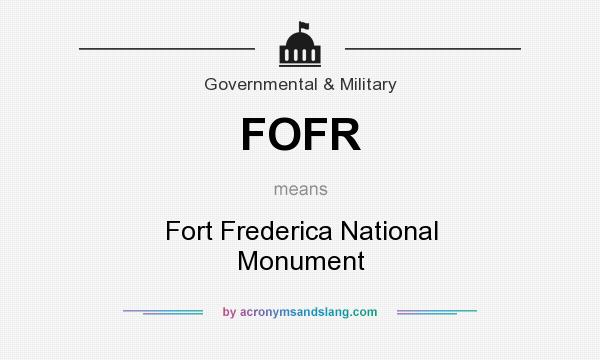 What does FOFR mean? It stands for Fort Frederica National Monument