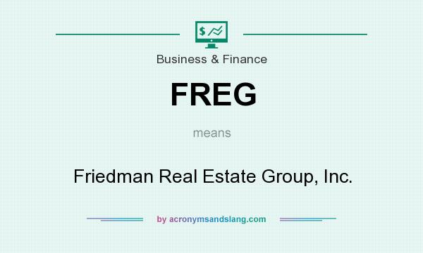 What does FREG mean? It stands for Friedman Real Estate Group, Inc.