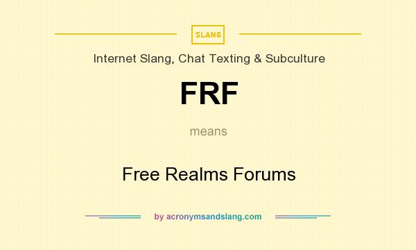 What does FRF mean? It stands for Free Realms Forums
