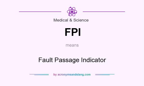 What does FPI mean? It stands for Fault Passage Indicator