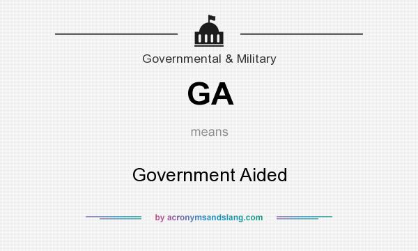 What does GA mean? It stands for Government Aided