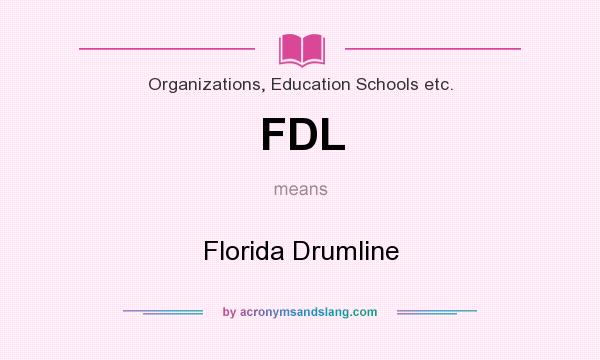 What does FDL mean? It stands for Florida Drumline