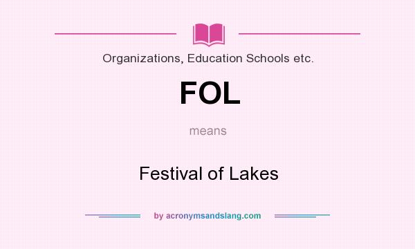 What does FOL mean? It stands for Festival of Lakes