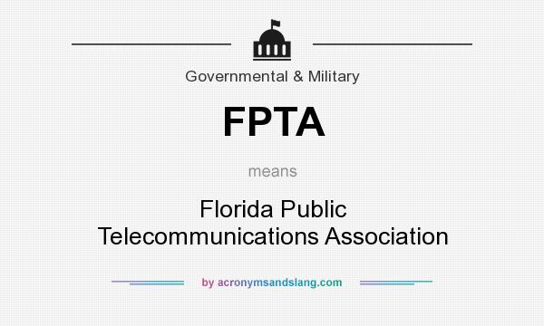 What does FPTA mean? It stands for Florida Public Telecommunications Association