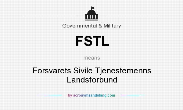 What does FSTL mean? It stands for Forsvarets Sivile Tjenestemenns Landsforbund