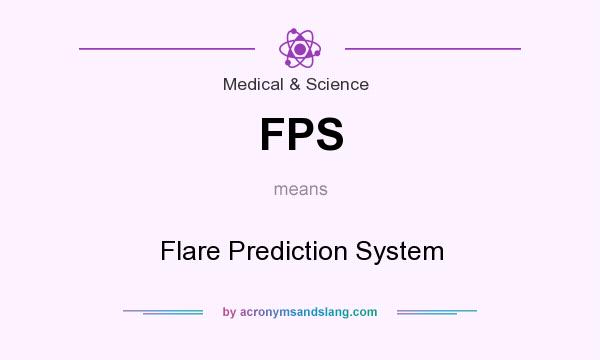 What does FPS mean? It stands for Flare Prediction System