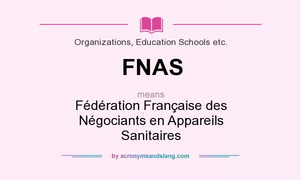 What does FNAS mean? It stands for Fédération Française des Négociants en Appareils Sanitaires
