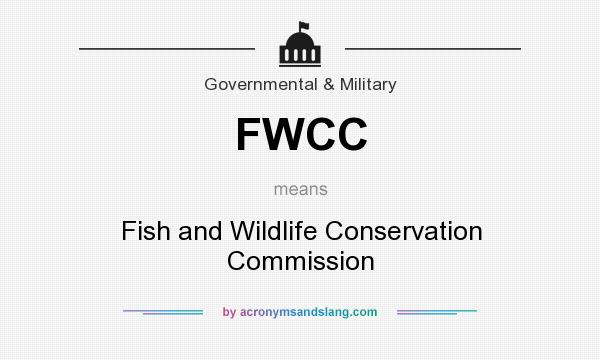What does FWCC mean? It stands for Fish and Wildlife Conservation Commission