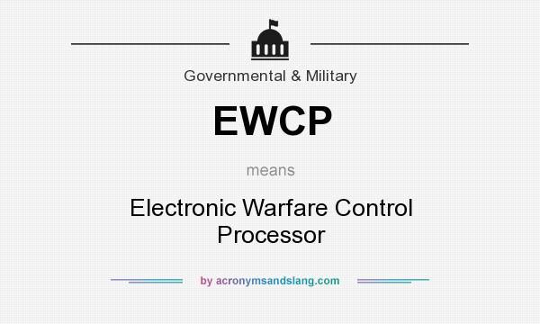 What does EWCP mean? It stands for Electronic Warfare Control Processor