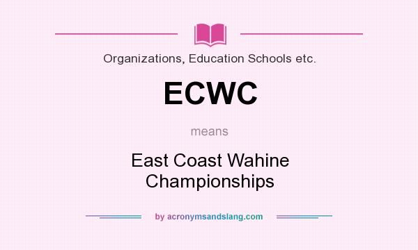 What does ECWC mean? It stands for East Coast Wahine Championships
