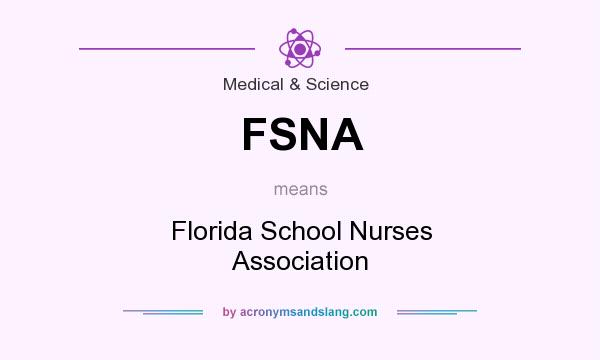 What does FSNA mean? It stands for Florida School Nurses Association