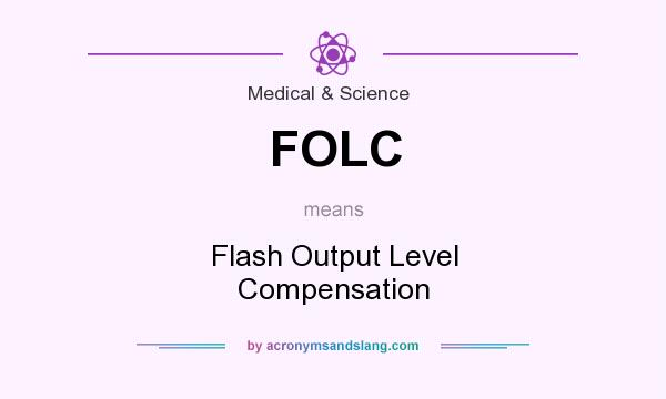 What does FOLC mean? It stands for Flash Output Level Compensation