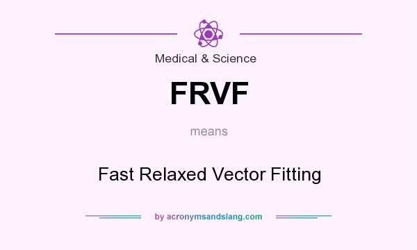 What does FRVF mean? It stands for Fast Relaxed Vector Fitting