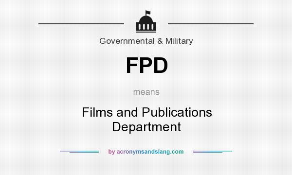 What does FPD mean? It stands for Films and Publications Department