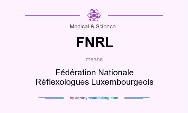 What does FNRL mean? It stands for Fédération Nationale Réflexologues Luxembourgeois