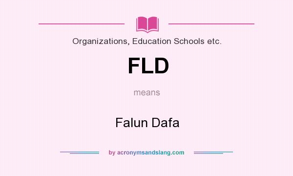 What does FLD mean? It stands for Falun Dafa