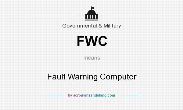 What does FWC mean? It stands for Fault Warning Computer