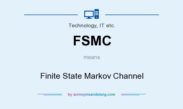 What does FSMC mean? It stands for Finite State Markov Channel