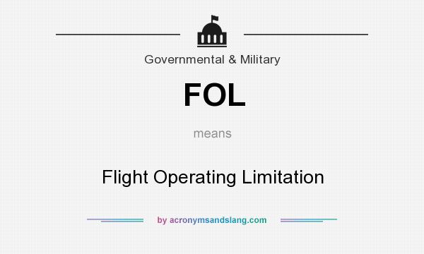 What does FOL mean? It stands for Flight Operating Limitation