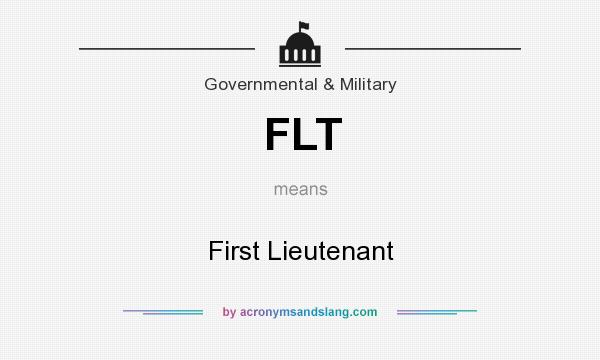 What does FLT mean? It stands for First Lieutenant