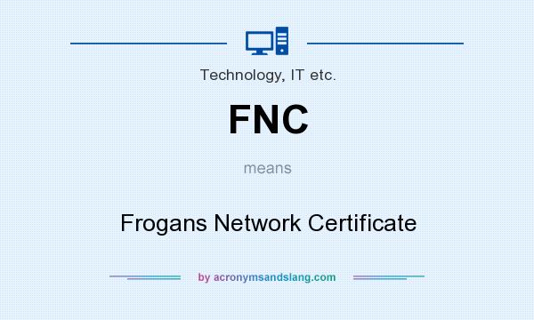What does FNC mean? It stands for Frogans Network Certificate