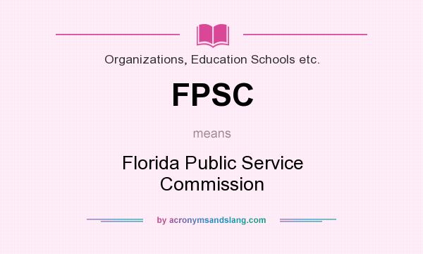 What does FPSC mean? It stands for Florida Public Service Commission