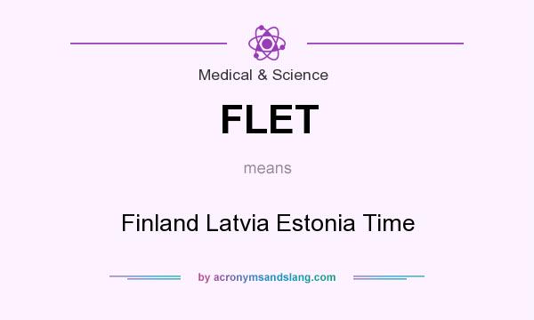 What does FLET mean? It stands for Finland Latvia Estonia Time