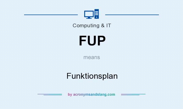 What does FUP mean? It stands for Funktionsplan