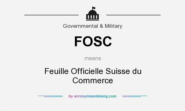 What does FOSC mean? It stands for Feuille Officielle Suisse du Commerce