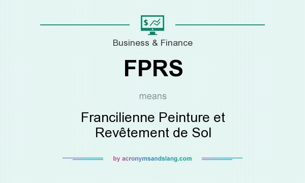 What does FPRS mean? It stands for Francilienne Peinture et Revêtement de Sol
