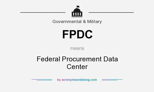 What does FPDC mean? It stands for Federal Procurement Data Center