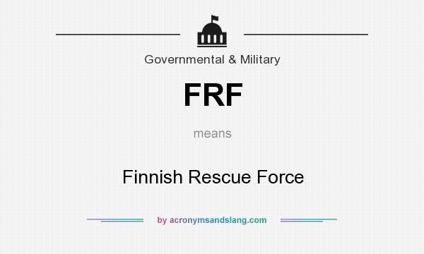 What does FRF mean? It stands for Finnish Rescue Force
