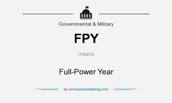 What does FPY mean? It stands for Full-Power Year