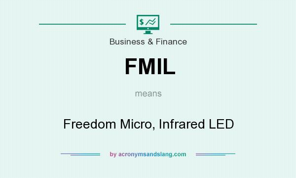 What does FMIL mean? It stands for Freedom Micro, Infrared LED