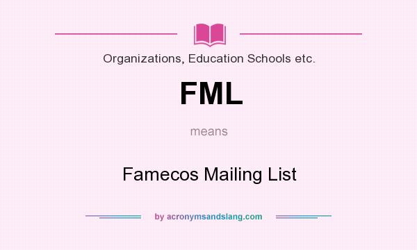 What does FML mean? It stands for Famecos Mailing List