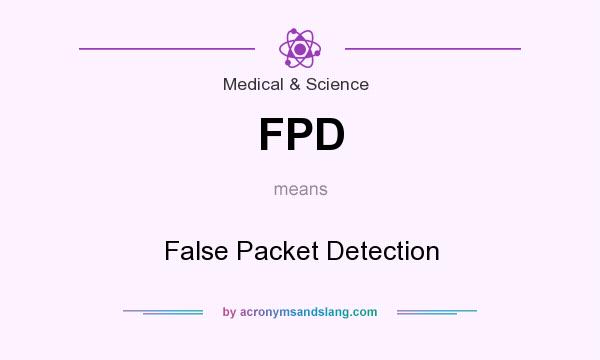 What does FPD mean? It stands for False Packet Detection
