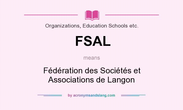 What does FSAL mean? It stands for Fédération des Sociétés et Associations de Langon