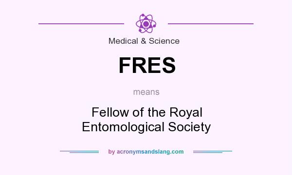 What does FRES mean? It stands for Fellow of the Royal Entomological Society