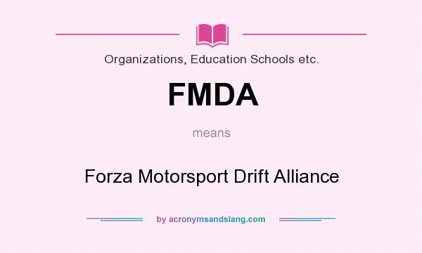 What does FMDA mean? It stands for Forza Motorsport Drift Alliance
