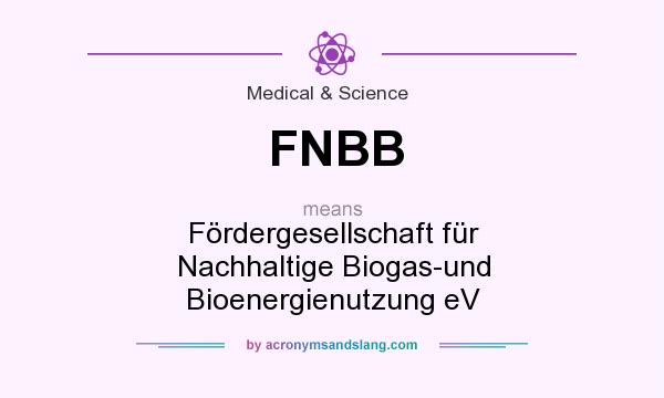 What does FNBB mean? It stands for Fördergesellschaft für Nachhaltige Biogas-und Bioenergienutzung eV