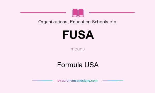 What does FUSA mean? It stands for Formula USA