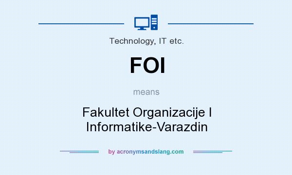 What does FOI mean? It stands for Fakultet Organizacije I Informatike-Varazdin