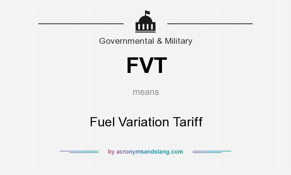 What does FVT mean? It stands for Fuel Variation Tariff